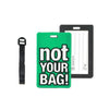 Luggage Tag - Not Your Bag